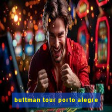 buttman tour porto alegre